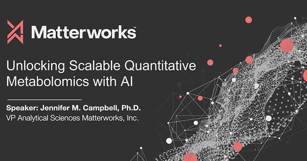 image on a gray background with the Matterworks logo and Unlocking Scalable Quantitative Matabolomics with AI